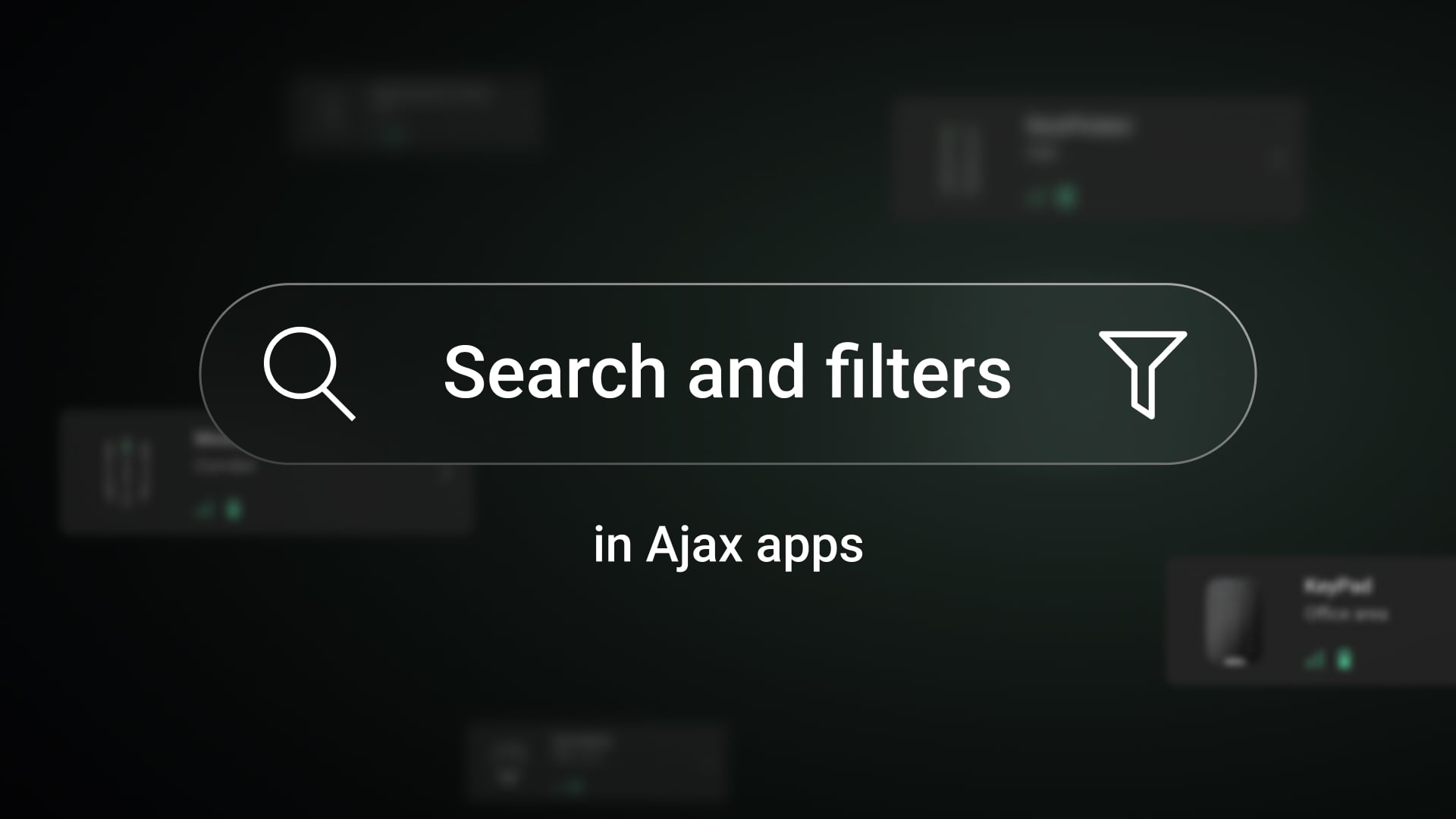 Search and filters in Ajax apps – find devices, users, and more in seconds